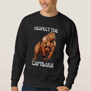 Respect The Capybara  Fitness Bodybuilder Sweatshirt