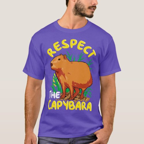 Respect The Capybara Funny Humor T_Shirt