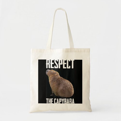 Respect The Capybara Funny Rodent Capibara Photo Tote Bag