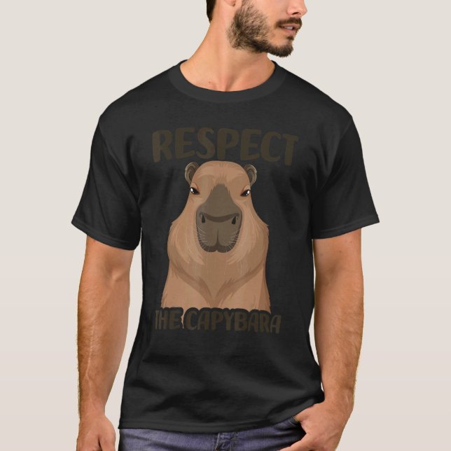 Respect The Capybara Pet  Meme Nutria Brown For Ki T-Shirt (Front)