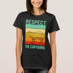 Respect The Capybara Whisperer Wildlife  Animal Ro T-Shirt