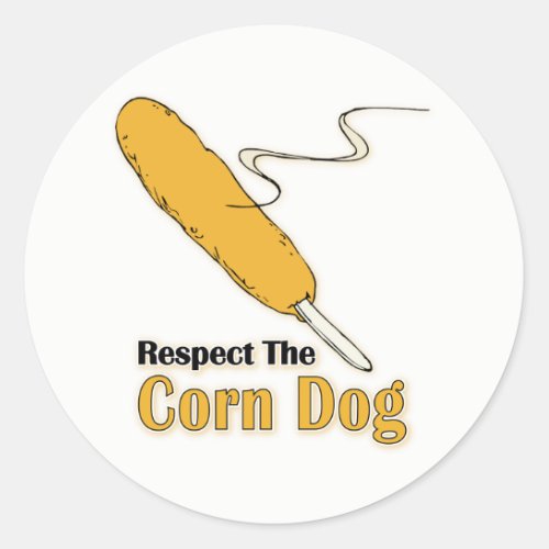 Respect The Corn Dog Classic Round Sticker