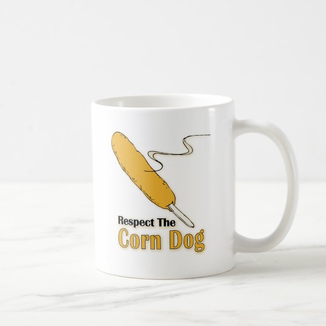 Respect The Corn Dog? Coffee Mug (Right)