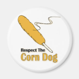 Respect The Corn Dog? Magnet
