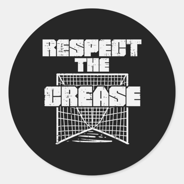 Respect The Crease Lacrosse Funny Lax Goalie Goalk Classic Round Sticker (Front)