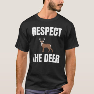 Respect The Deer T-Shirt