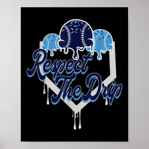 Respect The Drip Baseball Home Plate With Sprinkle Poster