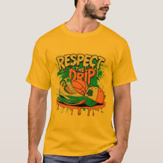 Respect The Drip Basketball Streetwear T-Shirt