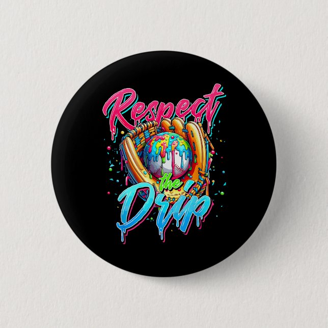 Respect The Drip Bysebyll Drip Ice Cream Dripping  Button (Front)