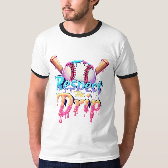 Respect The Drip Vibrant Typography Baseball T-Shirt (Front)