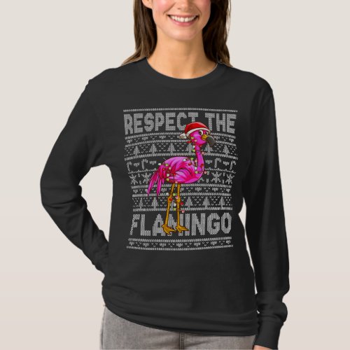 Respect The Flamingo Christmas Pink Flamingos T_Shirt