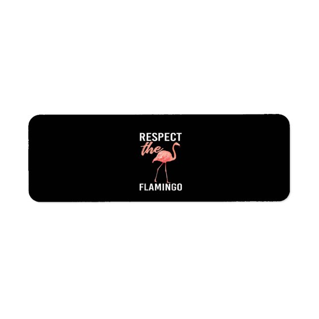 Respect The Flamingo | Funny Flamingo Lover Label (Front)