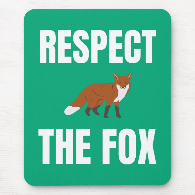 Respect The Fox Mouse Pad (Front)