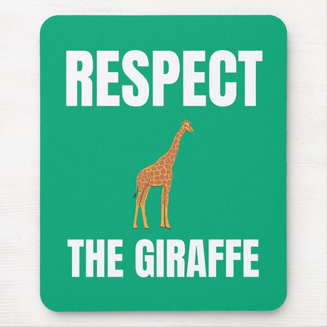 Respect The Giraffe Mouse Pad (Front)