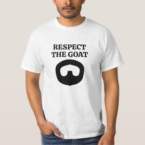 Respect the goat beard funny t shirt for men