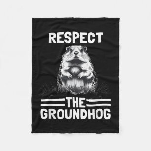 Respect The Groundhog Celebrate Groundhog Day _1 Fleece Blanket