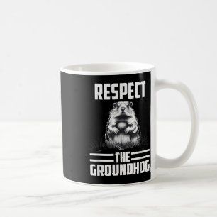 Respect The Groundhog Celebrate Groundhog Day Coffee Mug