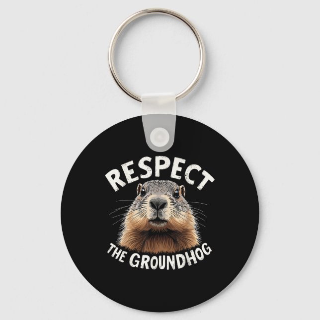 Respect The Groundhog Celebrate Groundhog Day With Keychain (Front)