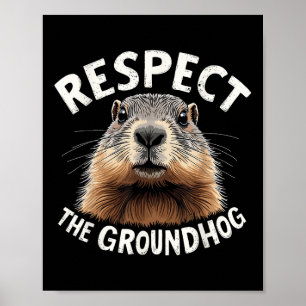 Respect The Groundhog Celebrate Groundhog Day With Poster
