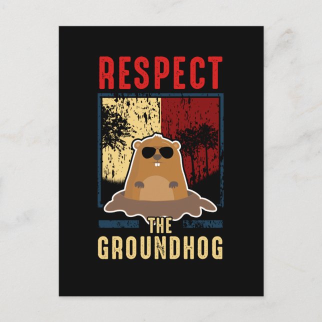Respect The Groundhog Cute Groundhog Day Postcard (Front)