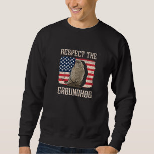 Respect The Groundhog Day Woodchuck February 2 Met Sweatshirt