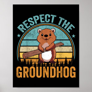 Respect The Groundhog Flag Usa Woodchuck Ground Ho Poster
