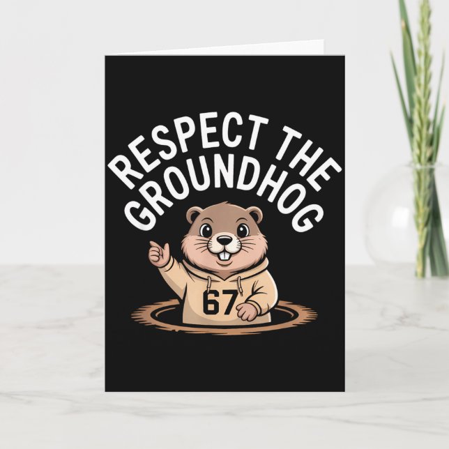 Respect The Groundhog Funny 67 Meme Six Seven Grou Card (Front)
