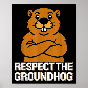 Respect The Groundhog Funny Groundhog Day 2026  Poster