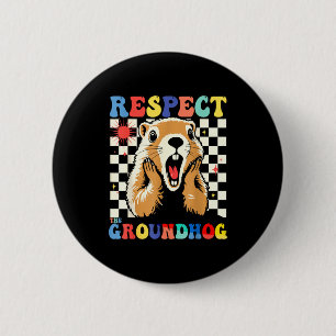 Respect The Groundhog Funny Woodchuck Kids Retro B Button