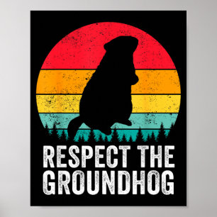 Respect The Groundhog Funny Woodchuck Vintage Grou Poster