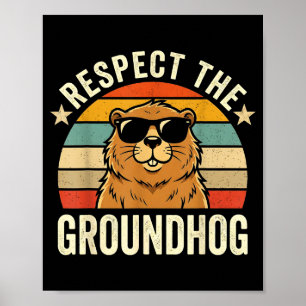Respect The Groundhog Ground Hog Day 2026 _1 Poster