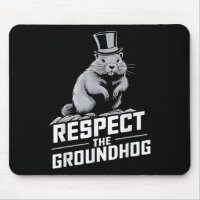 Respect The Groundhog Ground Hog Day _2