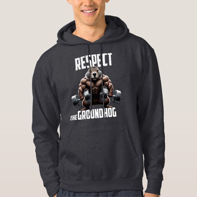 respect the groundhog, Ground Hog Day Hoodie (Front)
