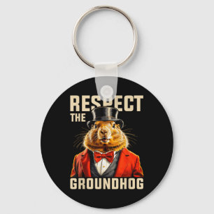 Respect The Groundhog Ground Hog Day Men Women Hol Keychain