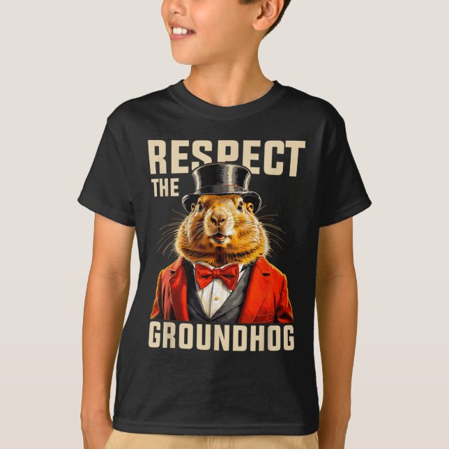 Respect The Groundhog Ground Hog Day Men Women Hol T-Shirt (Front)