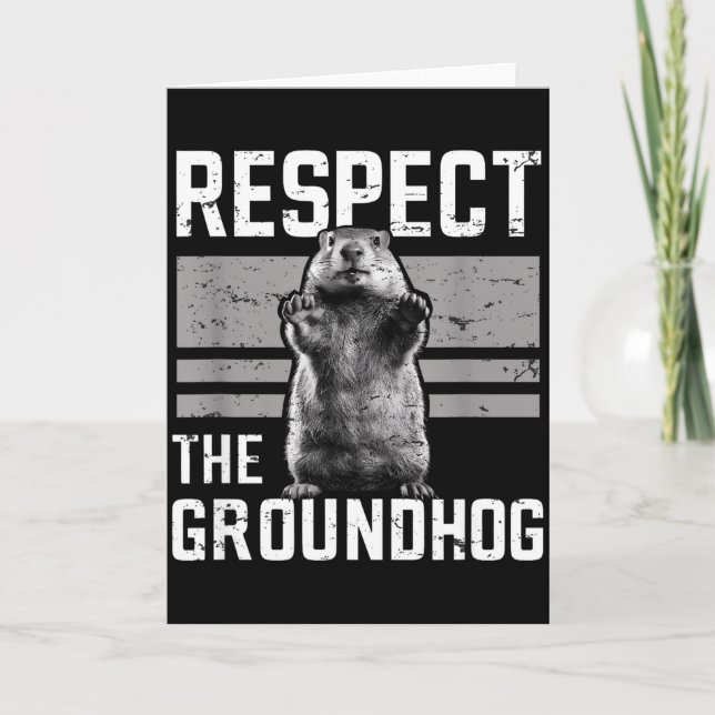 Respect The Groundhog Ground Hog Day Woodchuck Wil Card (Front)