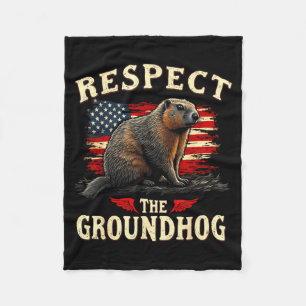 Respect The Groundhog Happy Ground-hog Day _1 Fleece Blanket
