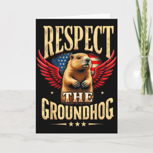 Respect The Groundhog Happy Groundhog Day 2025  Card