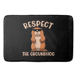 Respect The Groundhog -Woodchuck Groundhog Day Bath Mat