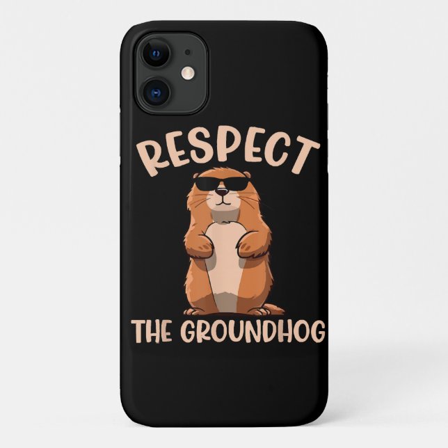 Respect The Groundhog -Woodchuck Groundhog Day Case-Mate iPhone Case (Back)