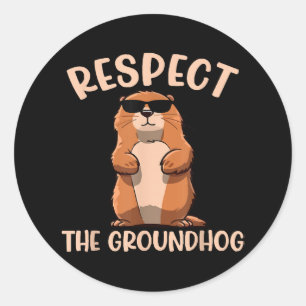 Respect The Groundhog -Woodchuck Groundhog Day Classic Round Sticker