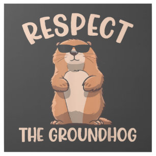 Respect The Groundhog -Woodchuck Groundhog Day Gallery Wrap