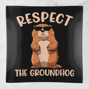Respect The Groundhog -Woodchuck Groundhog Day Trinket Tray