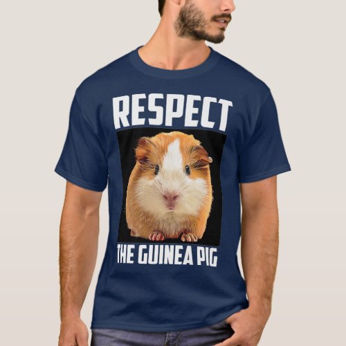 Respect The Guinea Pig Photo Hamster Art Rodent T_Shirt