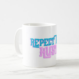 Respect the Hustle Coffee Mug