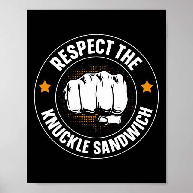 Respect The Knuckle Sandwich  Poster (Front)