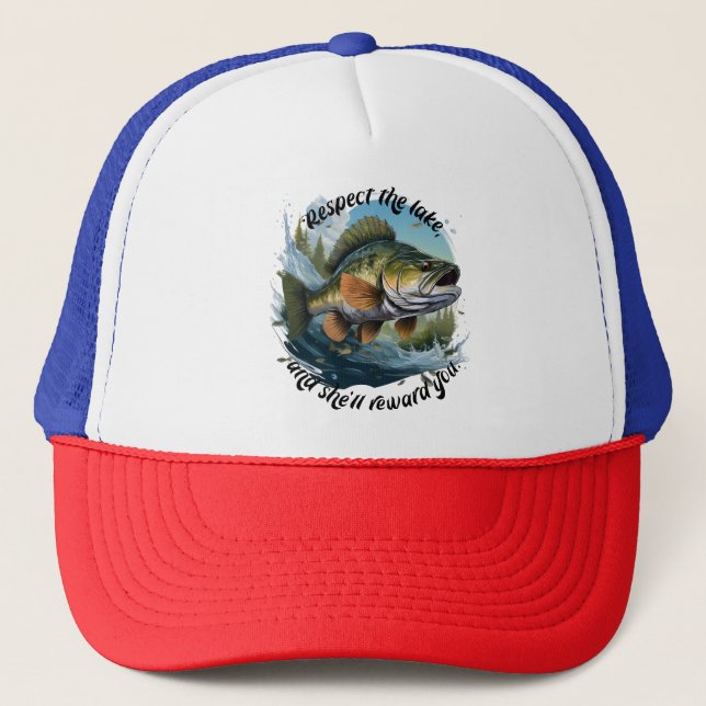 Respect The Lake And You Will Be Rewarded Trucker Hat (Front)