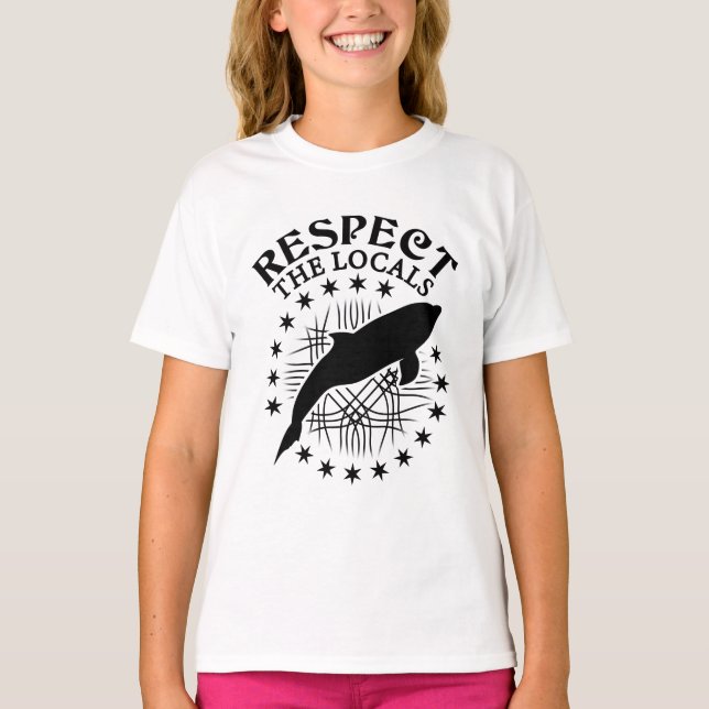 Respect The Locals - Dolphin Lover Quote T-Shirt (Front)