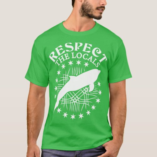 Respect The Locals Dolphins T_Shirt
