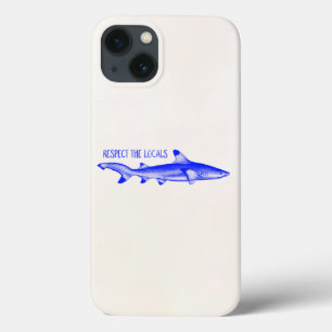 Respect the Locals Funny Quote - Navy Blue Shark C iPhone 13 Case